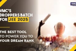 VMC Dropper Batch for jee 2025