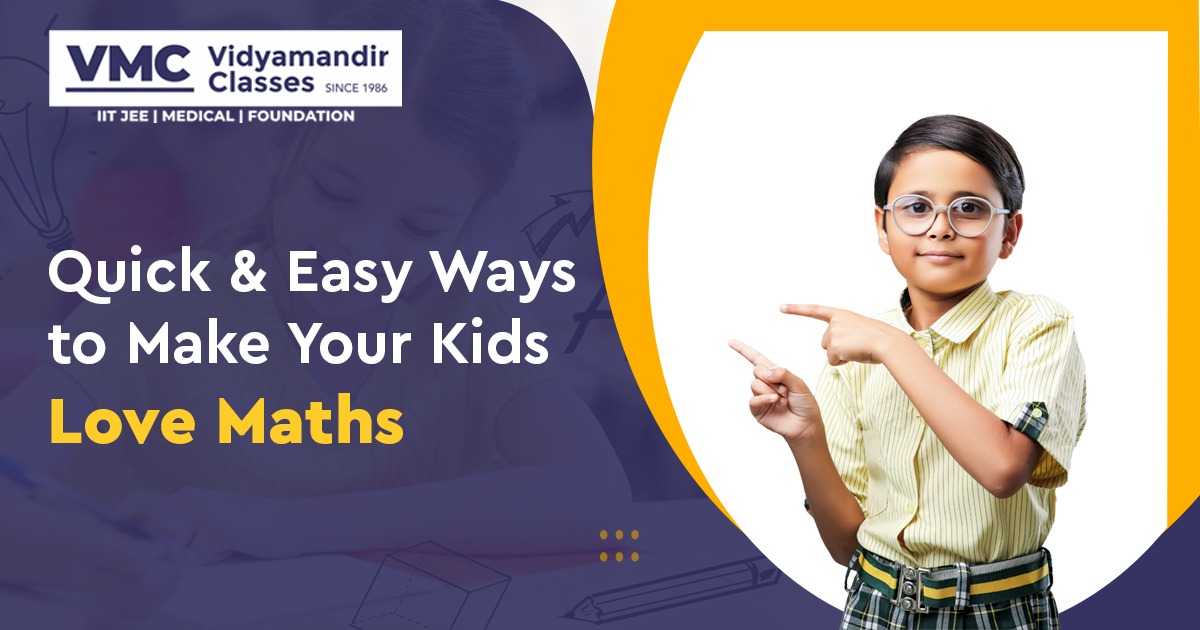 Quick & Easy Ways to Make Your Kids Love Math’s
