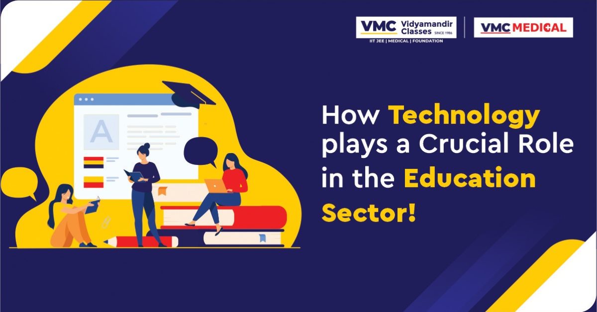 How Technology plays a Crucial Role in the Education Sector!