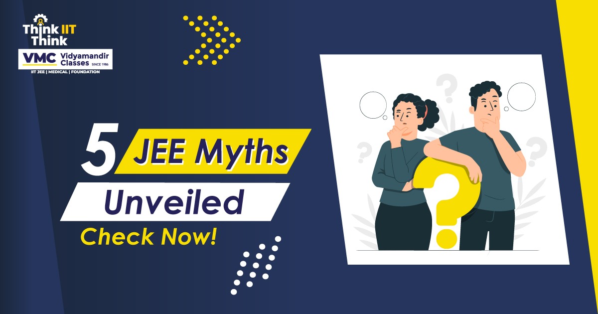 5 JEE Myths Unveiled: Check now!