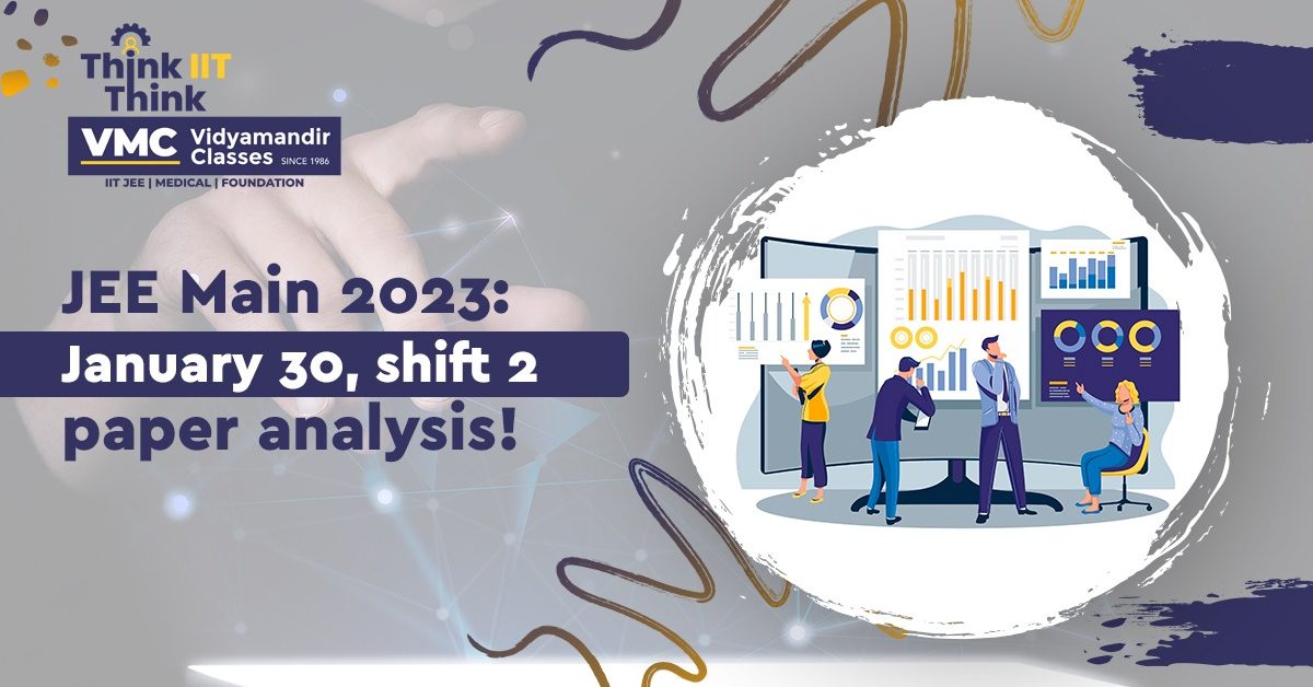 JEE Main 2023: January 30, shift 2 paper analysis!