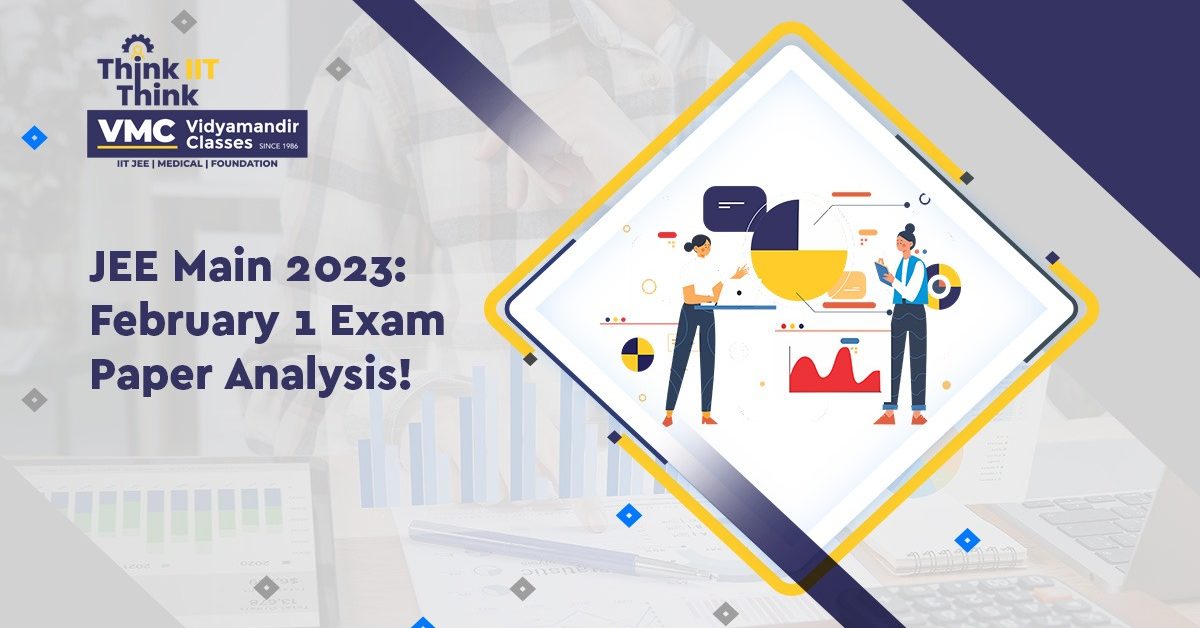 JEE Main 2023: February 1 Exam Paper Analysis!