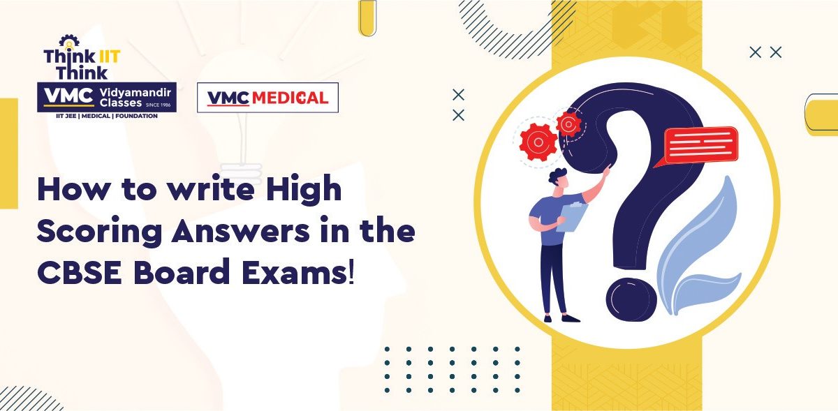 How to write High Scoring Answers in the CBSE Board Exams!