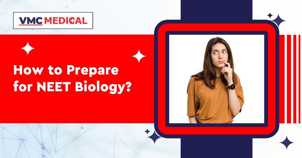 How to Prepare for NEET Biology?