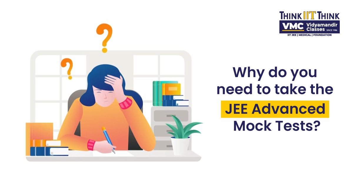 Why do You Need to take the JEE Advanced Mock Tests? 