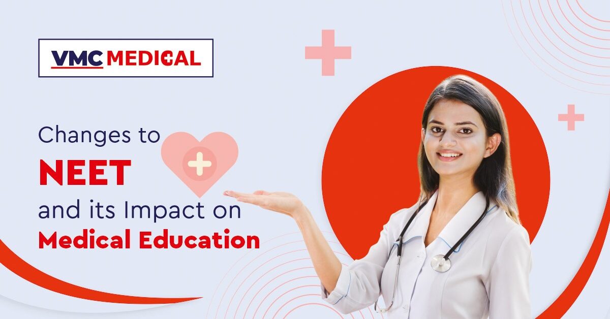 What changes have been made regarding NEET and how it affects medical education?