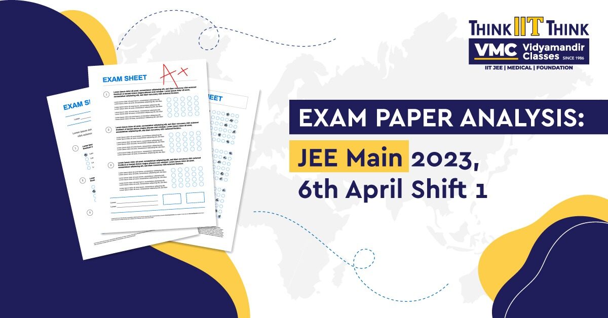 JEE Main (Session-2) April 6 Shift 1 Exam Paper!