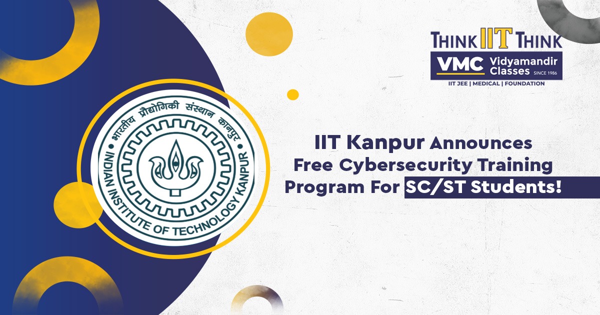 IIT Kanpur Announces Free Cybersecurity Training Program For SC/ST Students!