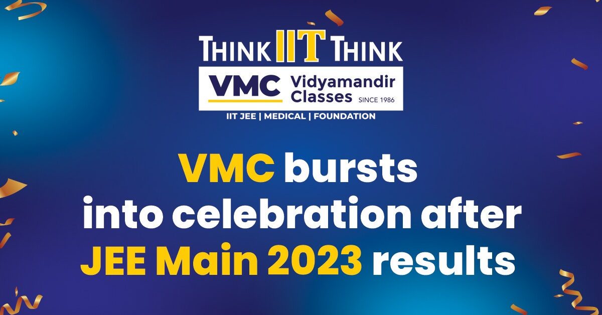 VMC bursts into celebration after JEE Main 2023 results!