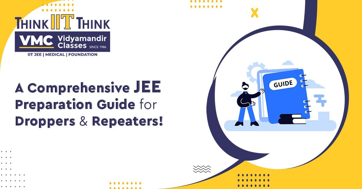 Comprehensive JEE Preparation Guide for Droppers & Repeaters!