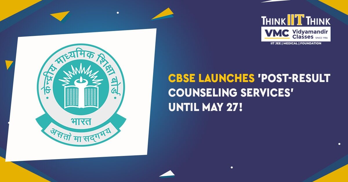 CBSE Launches ‘Post-Result Counseling Services’ Until May 27!