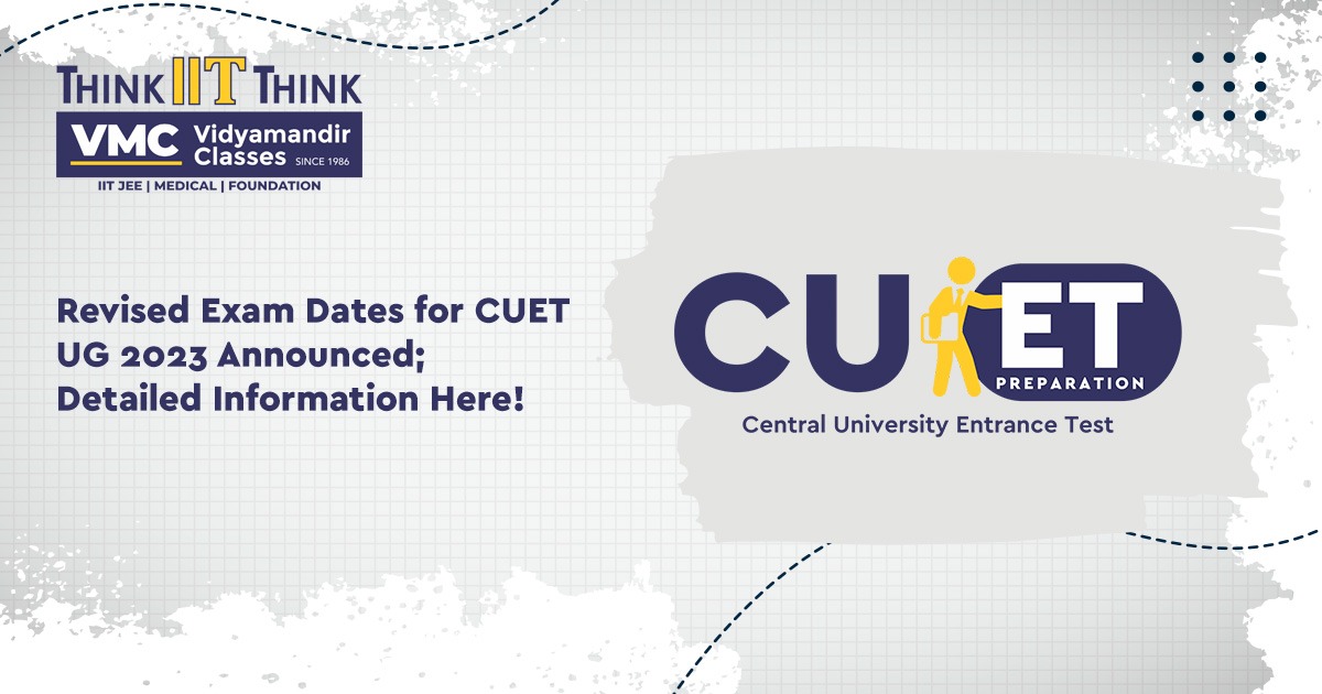 Revised Exam Dates for CUET UG 2023 Announced; Detailed Information Here!