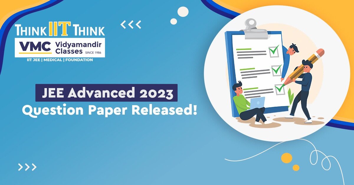JEE Advanced 2023 Question Paper Released: How to download it!