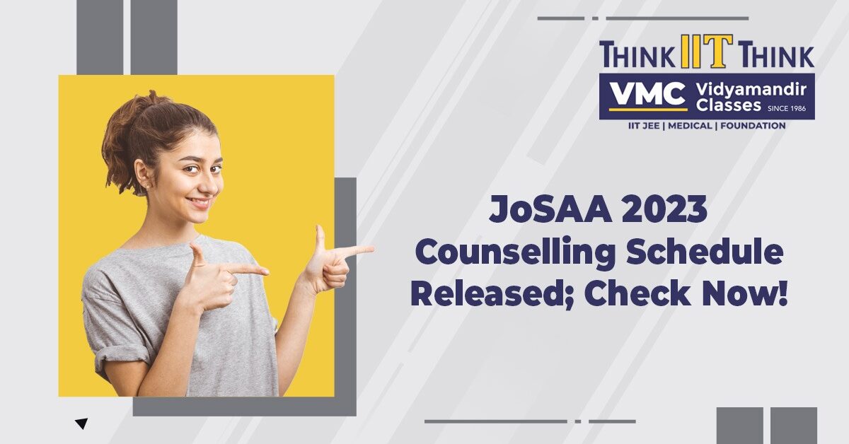 JoSAA 2023 Counselling Schedule Released: Essential Dates to Remember!