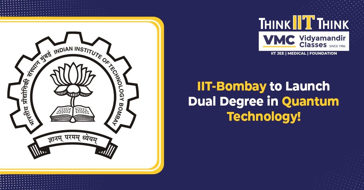 IIT Bombay to Launch Dual Degree Quantum Technology Program!